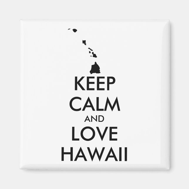 Customisable KEEP CALM and LOVE HAWAII Magnet (Front)