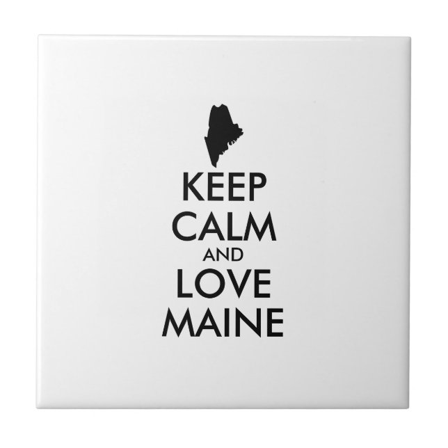 Customisable KEEP CALM and LOVE MAINE Ceramic Tile (Front)