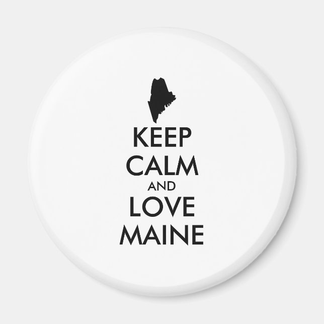 Customisable KEEP CALM and LOVE MAINE Magnet (Front)