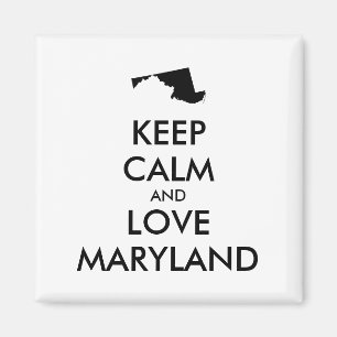 Customisable KEEP CALM and LOVE MARYLAND Magnet