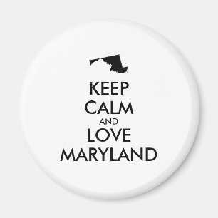 Customisable KEEP CALM and LOVE MARYLAND Magnet