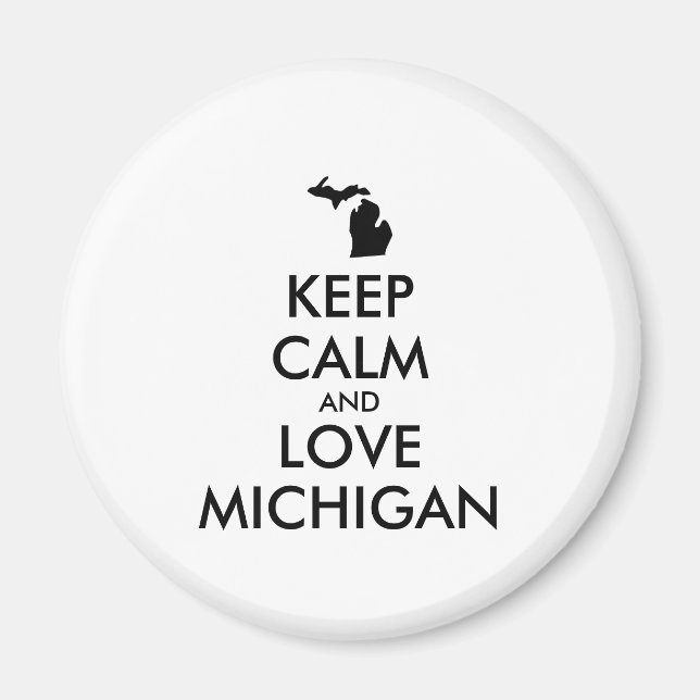 Customisable KEEP CALM and LOVE MICHIGAN Magnet (Front)