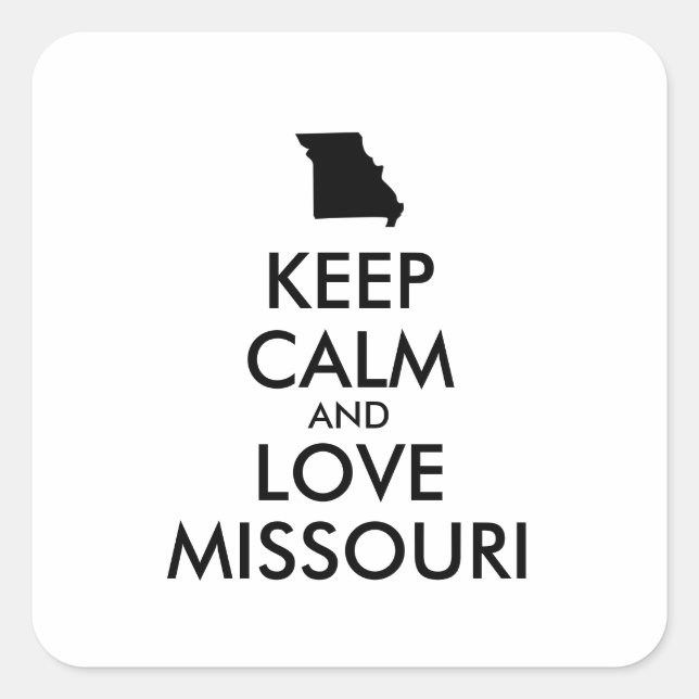 Customisable KEEP CALM and LOVE MISSOURI Square Sticker (Front)