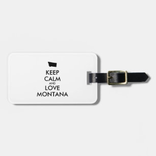 Customisable KEEP CALM and LOVE MONTANA Luggage Tag