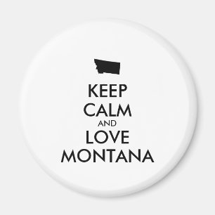 Customisable KEEP CALM and LOVE MONTANA Magnet