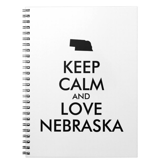 Customisable KEEP CALM and LOVE NEBRASKA Notebook (Front)