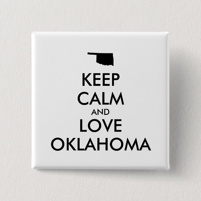 Customisable KEEP CALM and LOVE OKLAHOMA 15 Cm Square Badge (Front)