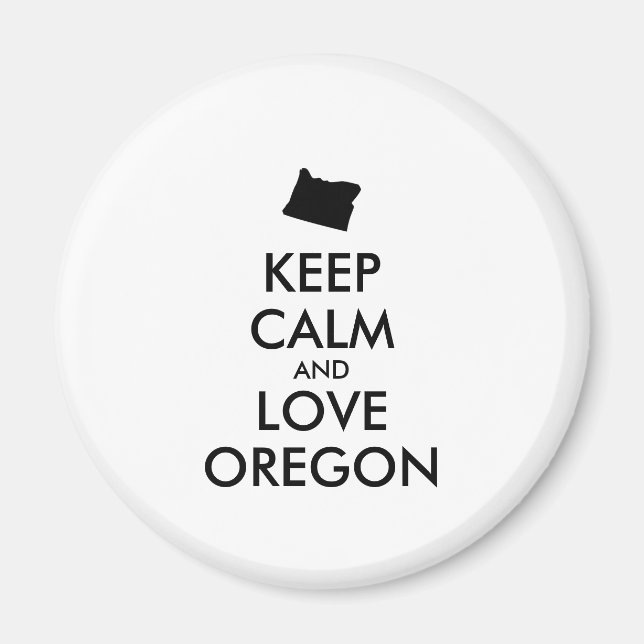 Customisable KEEP CALM and LOVE OREGON Magnet (Front)