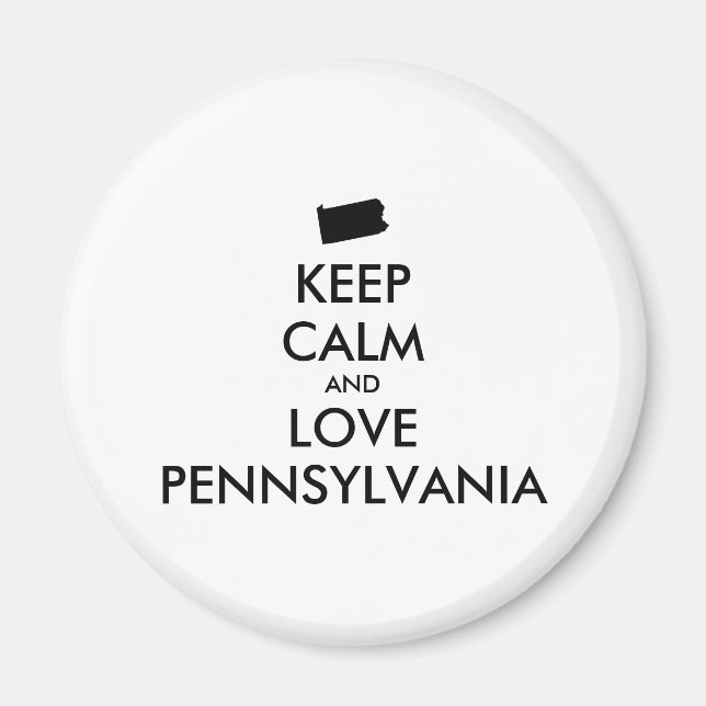 Customisable KEEP CALM and LOVE PENNSYLVANIA Magnet (Front)