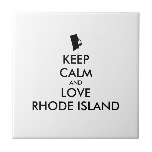 Customisable KEEP CALM and LOVE RHODE ISLAND Ceramic Tile (Front)