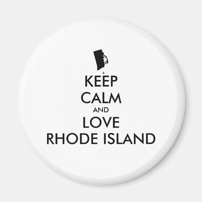 Customisable KEEP CALM and LOVE RHODE ISLAND Magnet (Front)