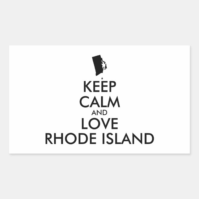 Customisable KEEP CALM and LOVE RHODE ISLAND Rectangular Sticker (Front)