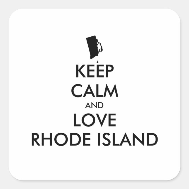 Customisable KEEP CALM and LOVE RHODE ISLAND Square Sticker (Front)