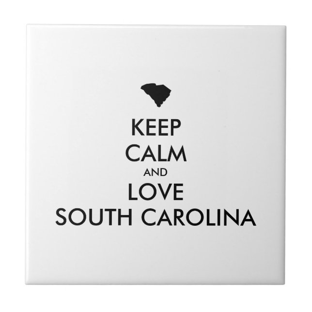 Customisable KEEP CALM and LOVE SOUTH CAROLINA Tile (Front)