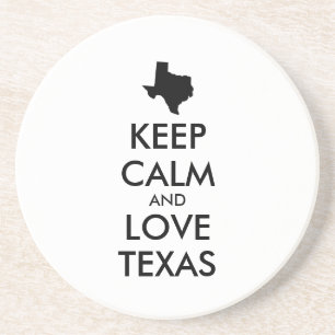 Customisable KEEP CALM and LOVE TEXAS Coaster