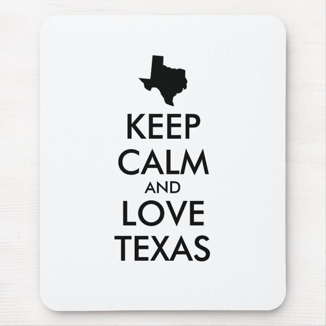 Customisable KEEP CALM and LOVE TEXAS Mouse Pad (Front)