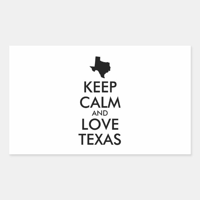 Customisable KEEP CALM and LOVE TEXAS Rectangular Sticker (Front)