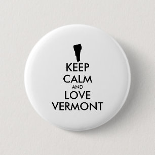 Customisable KEEP CALM and LOVE VERMONT 6 Cm Round Badge