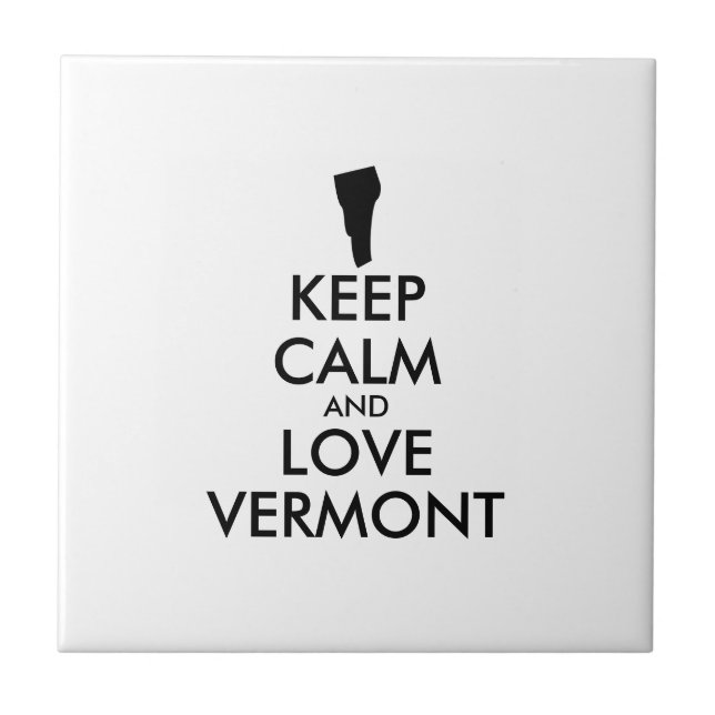 Customisable KEEP CALM and LOVE VERMONT Ceramic Tile (Front)