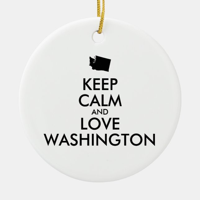 Customisable KEEP CALM and LOVE WASHINGTON Ceramic Ornament (Front)