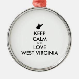 Customisable KEEP CALM and LOVE WEST VIRGINIA Metal Ornament