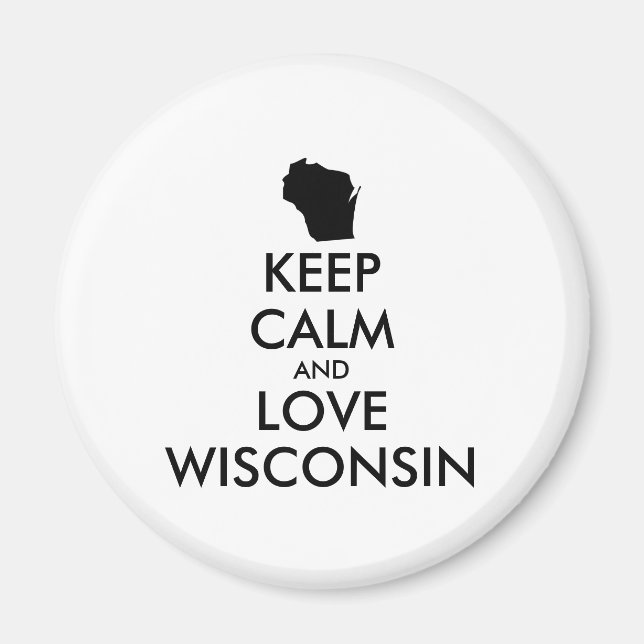 Customisable KEEP CALM and LOVE WISCONSIN Magnet (Front)