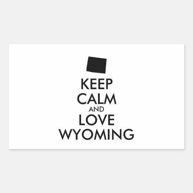 Customisable KEEP CALM and LOVE WYOMING Rectangular Sticker (Front)