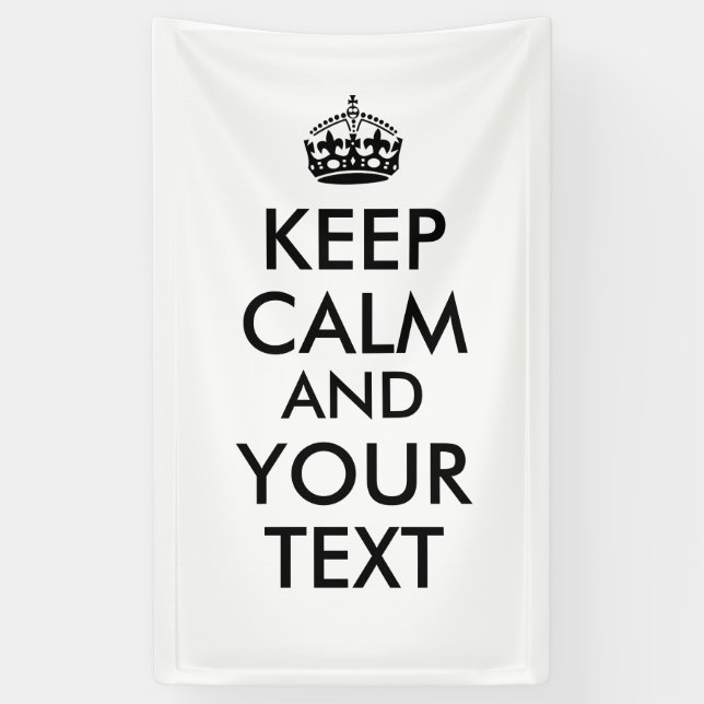 Customisable Keep Calm Banner Add Your Text, (Vertical)