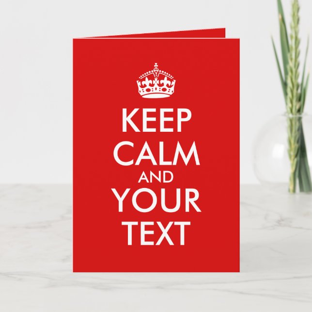 Customisable Keep Calm Greeting Cards Your Text (Front)