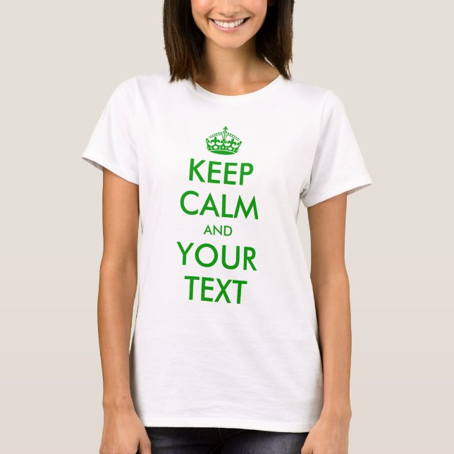 Customisable Keep Calm T-Shirt (Front)