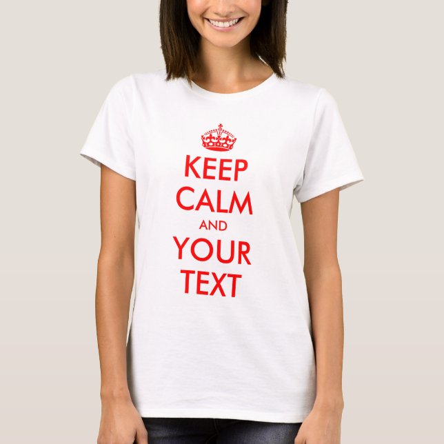 Customisable Keep Calm T-Shirt (Front)