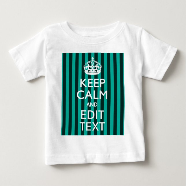 Customisable Keep Calm Your Text Turquoise Stripes Baby T-Shirt (Front)