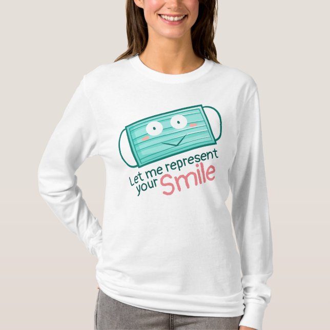 Customisable Let me represent your smile T-Shirt (Front)