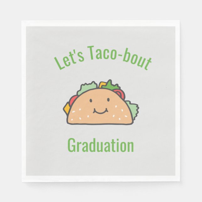 Customisable Let's Taco-bout Graduation Taco    Napkin (Front)