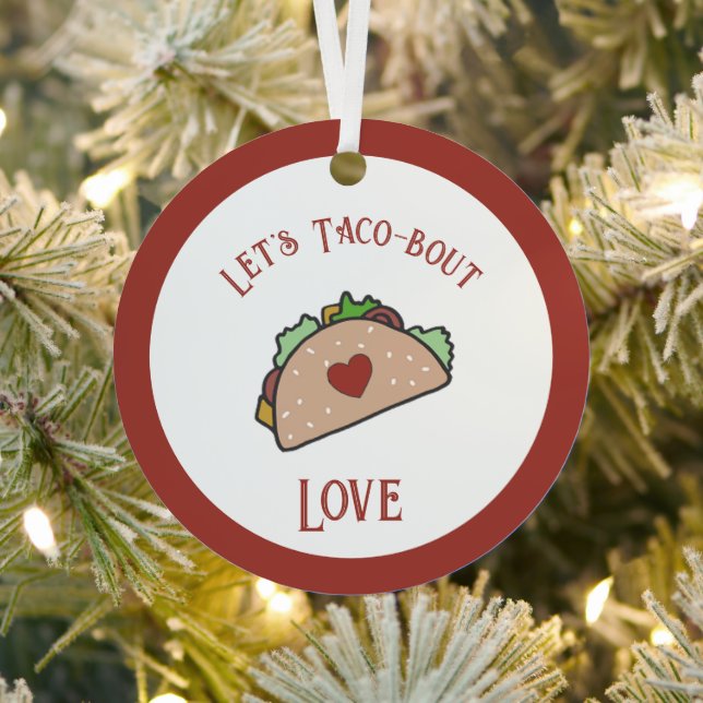 Customisable Let's Taco-bout Love Metal Tree Decoration (Insitu)