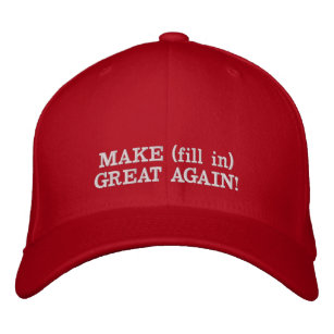 Customisable MAKE YOUR (fill in) GREAT AGAIN Embroidered Hat