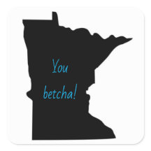 Customisable Minnesota You Betcha Stickers