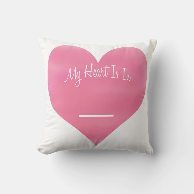 Customisable My Heart Is In ___ Cushion (Front)