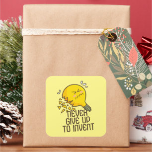 Customisable Never Give Up to Invent Square Sticker