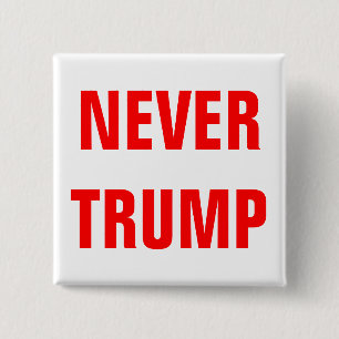 Customisable NEVER TRUMP For President 2016 15 Cm Square Badge