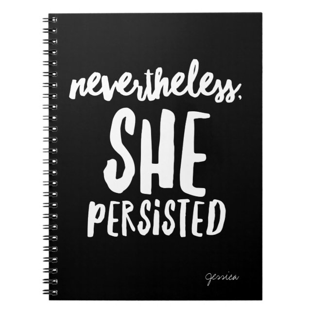 Customisable Nevertheless, She Persisted Notebook (Front)