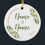 Customisable Nicknames First Christmas Ceramic Ornament<br><div class="desc">"First Christmas as... " - customisable with your own personal nicknames for Grandma and Grandpa,  Auntie and Uncle,  etc. 
Cute watercolor red and green Christmas berries design</div>