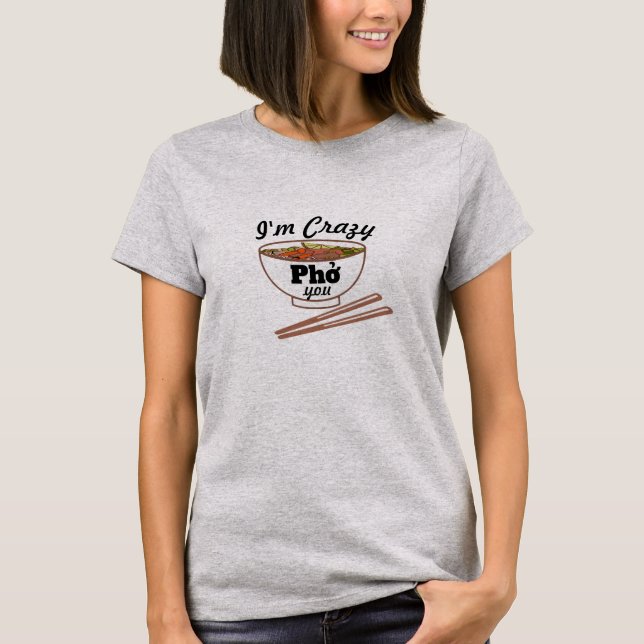 Customisable Pho Puns Food Jokes Funny Pho T-Shirt (Front)