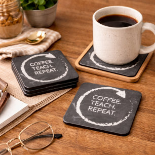 Customisable Phrase Coffee Teach Repeat Coaster