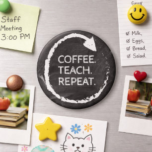 Customisable Phrase Coffee Teach Repeat Magnet