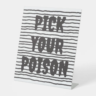 Customisable Pick Your Poison Pedestal Sign