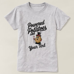 Customisable Powered By Potatoes T-Shirt