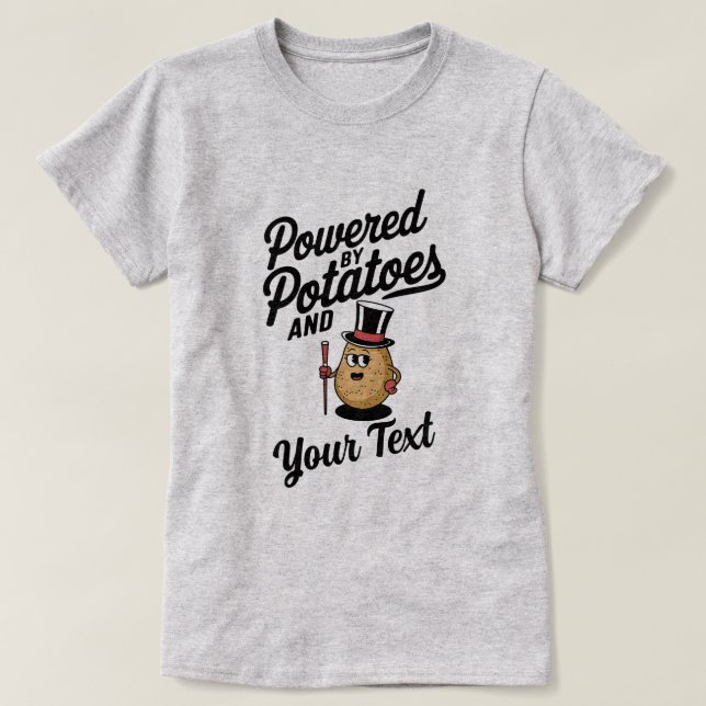 Customisable Powered By Potatoes T-Shirt (Design Front)