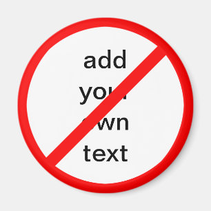 Customisable Prohibitory Ban Sign Magnet