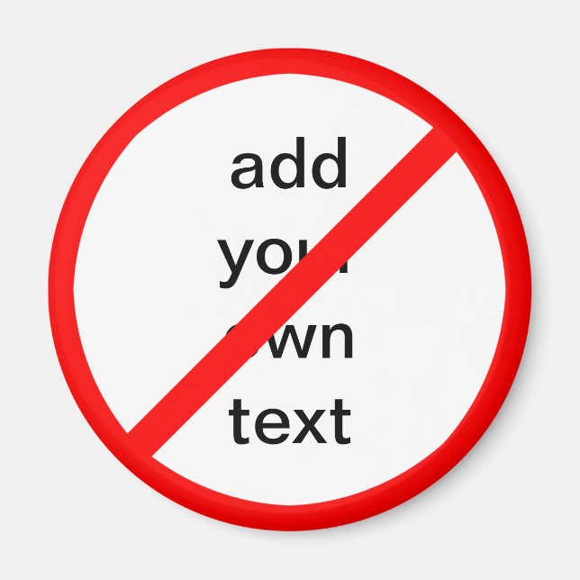 Customisable Prohibitory Ban Sign Magnet (Front)